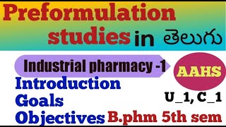 preformulation studies in తెలుగు industrial pharmacy 5th sem unit 1 class 1 [upl. by Adnilab]