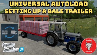 UNIVERSAL AUTOLOAD  Setting up a simple bale trailer  Farming Simulator 22 [upl. by Daniele]