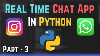 How To Create A Real Time Chat App In Python Using Socket Programming  Part 3 [upl. by Killy457]