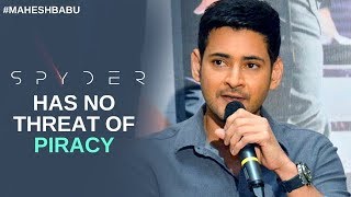 SPYDER has NO threat of Piracy  Do not Encourage PIRACY  Mahesh Babu  Spyder  AR Murgadoss [upl. by Essa147]