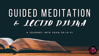 Guided Meditation amp Lectio Divina John 201931 [upl. by Juliana230]