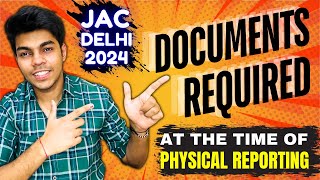 JAC Delhi Counselling 2024  Documents Required at the time of Physical Reporting [upl. by Karry798]