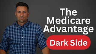 7 Reasons Why Medicare Advantage Plans Are Bad Dont Be Fooled [upl. by Odin]