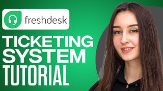 Full Freshdesk Ticketing System Tutorial 2024 For Beginners [upl. by Massingill]