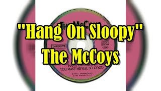 quotHang On Sloopyquot  The McCoys lyrics [upl. by Okime]