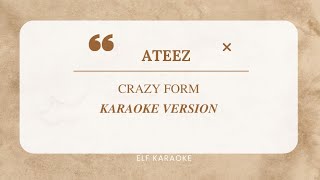 ATEEZ  CRAZY FORM EASY LYRIC KARAOKE VERSION [upl. by Dixil]