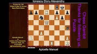 Apicella Manuel vs Ionescu Doru Alexandru puzzlegames No 138 [upl. by Derril]