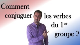 COMMENT CONJUGUER LES VERBES DU 1ER GROUPE EN FRANÇAIS [upl. by Ainavi]