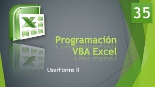 Curso VBA Excel Formularios de Usuario UserForms II Vídeo 35 [upl. by Dnaletak]