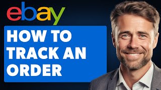 How to Track an Order on Ebay  Any Carrier Full 2024 Guide [upl. by Rainie788]