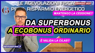 Da SUPERBONUS a ECOBONUS ordinario nel 2024  mantiene la cessione del credito [upl. by Brathwaite]