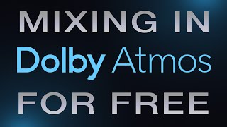 Dolby Atmos Composer Essential  Now Free [upl. by Ciccia]