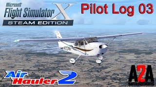 Flight Simulator X A2A C172  112K Load  Air Hauler 2  Pilot Log 3 [upl. by Rene]