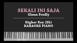 Sekali Ini Saja FEMALE KEY Glenn Fredly KARAOKE PIANO [upl. by Nami150]