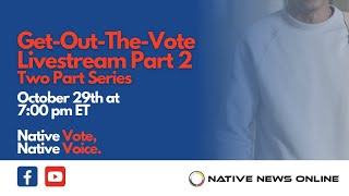 Native Bidaské Get Out The Vote Live Stream Part 2  Two Part Series [upl. by Padraic124]