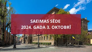 Saeimas sēde 2024gada 3oktobrī [upl. by Adnaluy714]