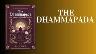 The Dhammapada Audiobook Unlock Lasting Happiness in This Life and Beyond [upl. by Nadiya]