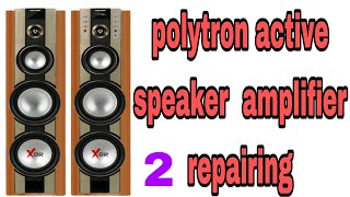 polytron active speaker amplifier repairing 2 [upl. by Nirrol217]