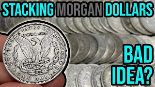 Should You Stack Morgan Silver Dollars Bad Idea or Huge Opportunity [upl. by Hgielanna]