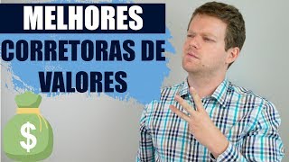 CORRETORA DE VALORES Como escolher a melhor e mais confiável 3 passos [upl. by Aerised5]