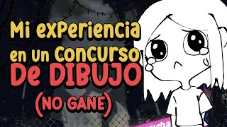 Cuando participas en un CONCURSO de dibujo y NO GANAS 😞😭 [upl. by Carlton]