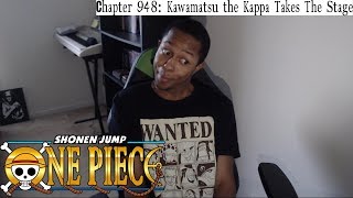 One Piece Chapter 948 Reaction amp Review Kawamatsu the Kappa Takes The Stage [upl. by Neelloj]