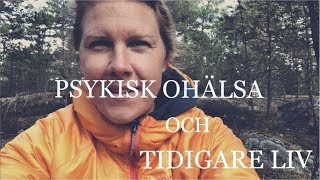 Psykisk ohälsa och tidigare liv [upl. by Ahsienom]