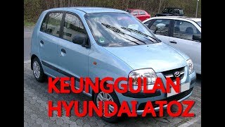 KELEBIHAN DAN KEKURANGAN HYUNDAI ATOZ [upl. by Cirle]