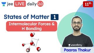 JEE States of Matter L1  Intermolecular Forces  Unacademy JEE  JEE Chemistry  Paaras Thakur [upl. by Randee]