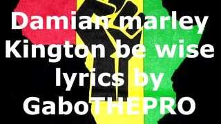 Protoje Kingston Be wise Lyrics [upl. by Htomit]