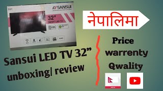 Sansui 32quot smart LED TV unboxing review price in nepal [upl. by Katie260]