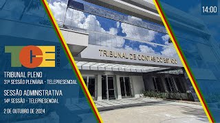 TRIBUNAL PLENO 31ª SESSÃO e 14ª SESSÃO O ADMINISTRATIVA  Telepresencial [upl. by Donatelli979]