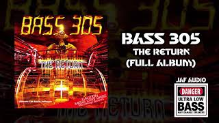 BASS 305  THE RETURN  FULL ALBUM [upl. by Noed]