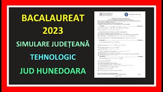 SIMULARE BACALAUREAT MATEMATICA 2023 MODEL REZOLVAT BAC PROFIL TEHNOLOGIC MATE EXAMEN CLASA 12 [upl. by Anoid98]