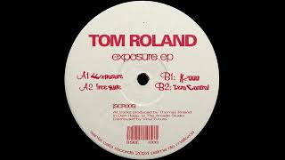 Tom Roland ─ K2000 SCR005 [upl. by Nozicka]