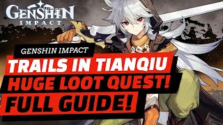 Trails of Tianqiu Valley Quest  FULL GUIDE  GENSHIN IMPACT [upl. by Cybil]