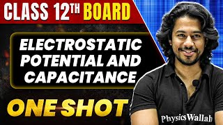 ELECTROSTATIC POTENTIAL AND CAPACITANCE in 1 Shot All Concepts amp PYQs  Class 12th Boards  NCERT [upl. by Euf]