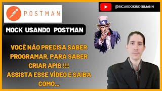 Como criar mock API usando Postman  Ricardo Kindermann postman api [upl. by Piefer]