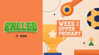 CALLED UPPER PRIMARY  WEEK 1 [upl. by Danyette]