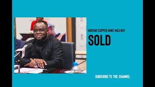 MOPANI COPPER MINE WASNOT SOLD  MINISTER OF MINES trending 2024 [upl. by Shem508]