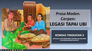 CERPEN LEGASI TAPAI UBI KOMSAS Tingkatan 3 [upl. by Dove]