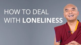 How to deal with loneliness with Yongey Mingyur Rinpoche [upl. by Aimej]