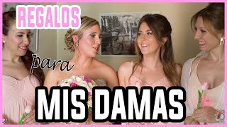 ¡MIS DAMAS DE HONOR  KIT DE REGALO 🌺  VeroVlogs [upl. by Nnylaehs]