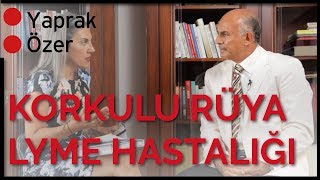 Korkulu Rüya Lyme Hastalığı  Prof Dr Barbaros Çetin  İndeks Konuşmacı Ajansı [upl. by Akiemaj898]