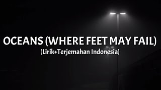 Oceans Where Feet May Fail  Hillsong United LirikTerjemahan Indonesia [upl. by Marthena]