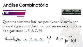 UFAL  Quantos números inteiros positivos divisíveis por 5 de 4 algarismos distintos podem ser [upl. by Lledal]