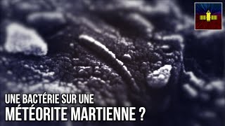 🛰 Une bactérie sur une météorite martienne [upl. by Carly206]