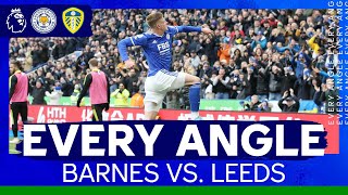 Barnes Bags Another Goal Against Leeds  Every Angle [upl. by Opaline230]