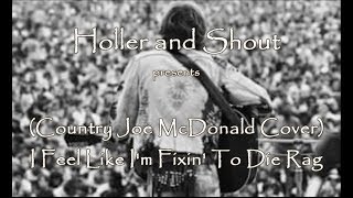 I Feel Like Im Fixin To Die Rag Country Joe McDonald Cover [upl. by Mercuri]