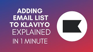 How To Add Email List To Klaviyo 2025 [upl. by Adigun]